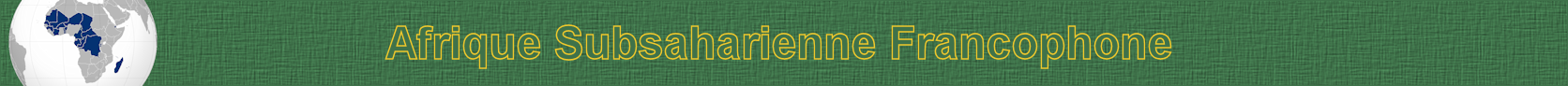 Afrique Subsaharienne Francophone