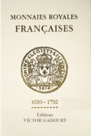 Gadoury - Monnaies Royales 1610-1792